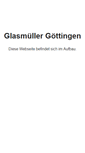 Mobile Screenshot of glasmueller-goettingen.de